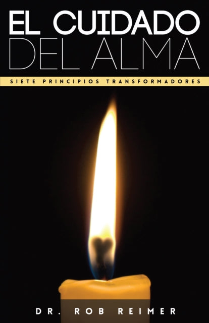 Book cover of: El Cuidado del Alma. By: Rob Reimer
