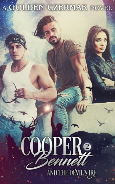 Book cover of: Cooper Bennett and the Devil's Ire
