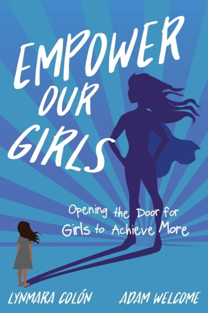 Book cover of: Empower Our Girls. By: Lynmara Colon
