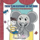 Book cover of: There's an Elephant in the Yard. By: Hannah Goebel