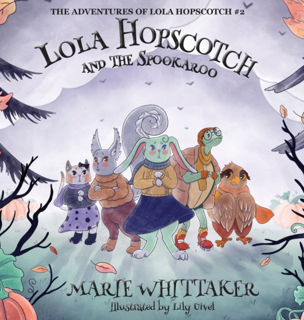 Book cover of: Lola Hopscotch and the Spookaroo. By: Marie Whittaker