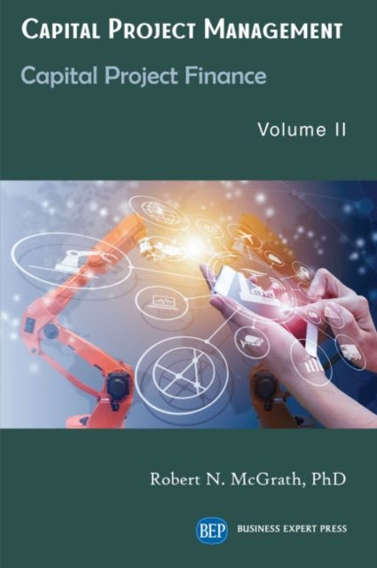 Book cover of: Capital Project Management, Volume II. By: Robert N. McGrath
