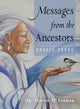 Book cover of: Messages from the Ancestors Oracle Cards. By: Steven Farmer
