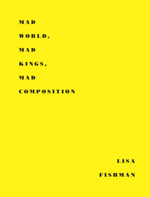 Mad World, Mad Kings, Mad Composition