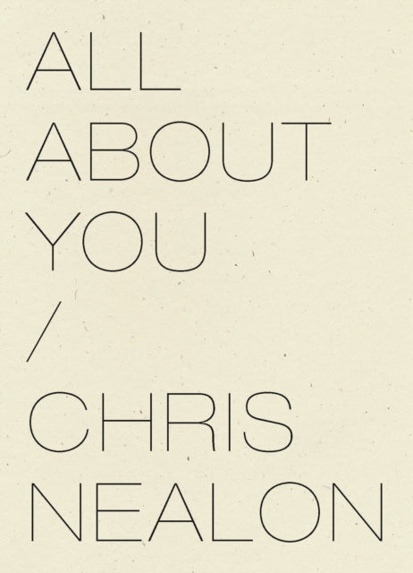 Book cover of: All About You. By: Chris Nealon