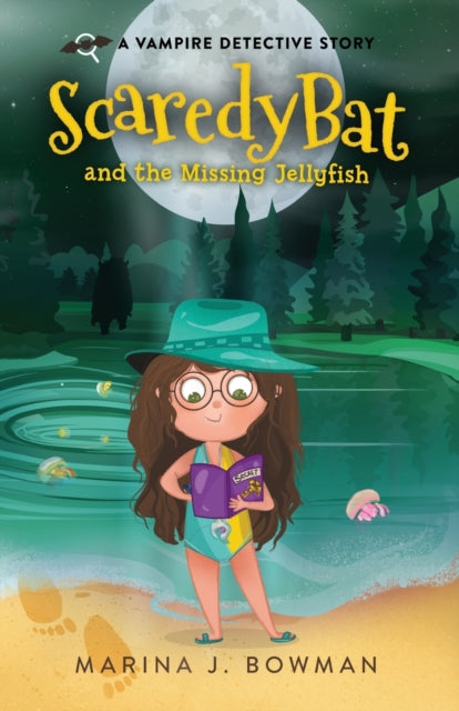 Book cover of: Scaredy Bat and the Missing Jellyfish. By: Marina J. Bowman