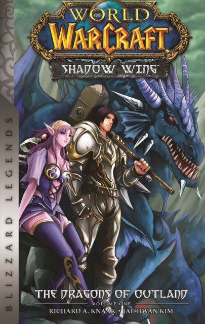 Book cover of: World of Warcraft: Shadow Wing - The Dragons of Outland - Book One. By: Richard A. Knaak