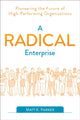 Book cover of: Radical Enterprise. By: Parker Matthew K.