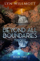 Book cover of: Beyond All Boundaries Trilogy - Book Two. By: Lyn Willmott