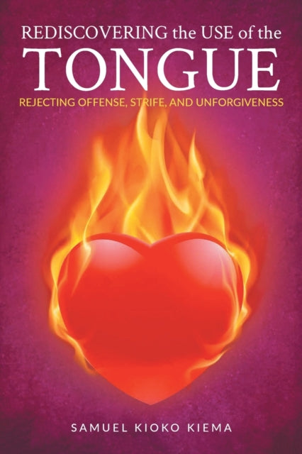 Book cover of: Rediscovering the Use of the Tongue. By: Kiema