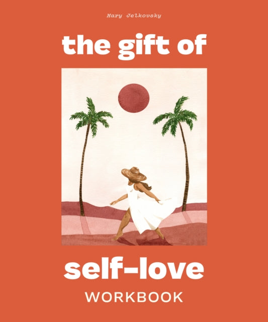 Book cover of: Gift of Self Love. By: Mary Jelkovsky