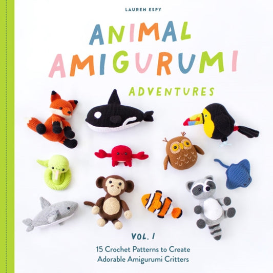 Book cover of: Animal Amigurumi Adventures Vol. 1. By: Lauren Espy