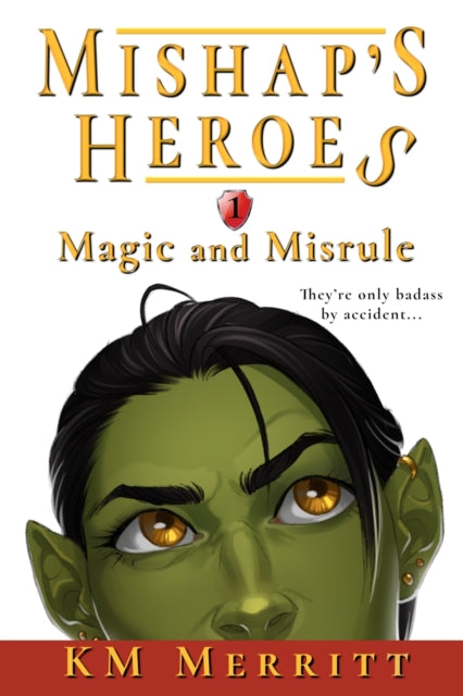 Book cover of: Magic and Misrule. By: KM Merritt