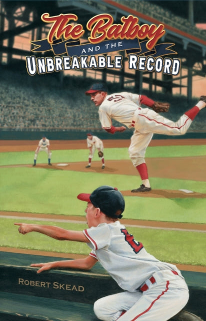 Book cover of: Batboy and the Unbreakable Record. By: Robert Skead