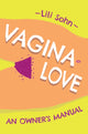 Book cover of: Vagina Love. By: Lili Sohn