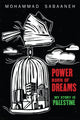 Book cover of: Power Born of Dreams. By: MOHAMMAD SABAANEH