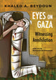 Book cover of: Eyes on Gaza. By: Khaled A. Beydoun
