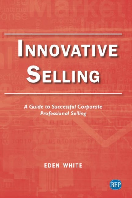 Book cover of: Innovative Selling. By: Eden White