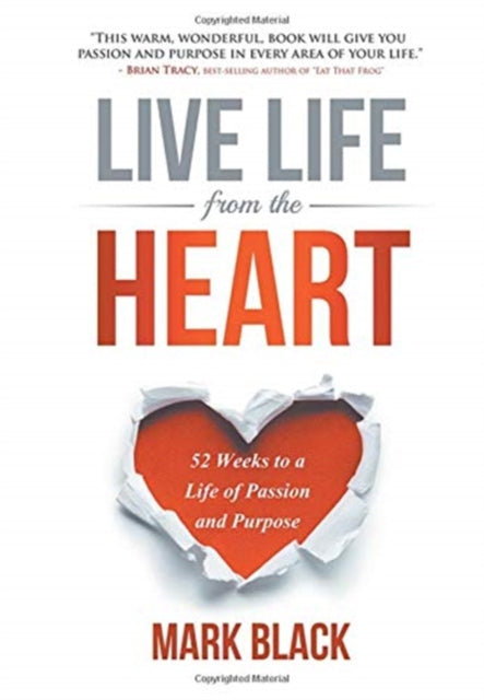 Book cover of: Live Life From The Heart