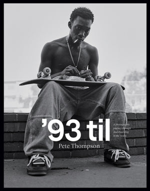 93 til, A Photographic Journey Through Skateboarding in the 1990s
