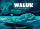 Book cover of: Waluk. By: Ana Miralles