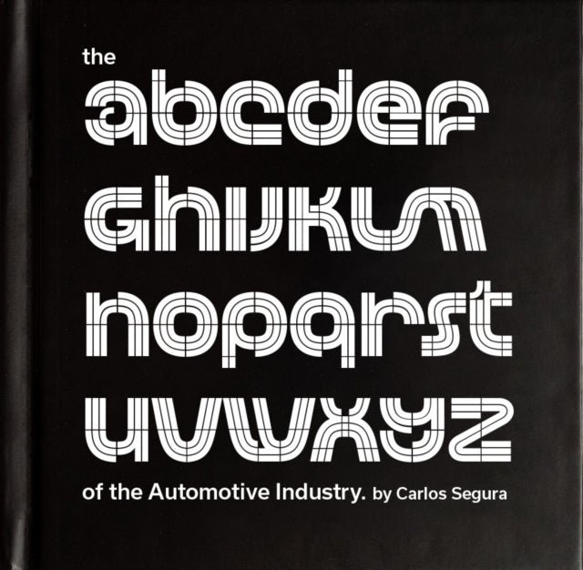 Book cover of: ABCs of the Automotive Industry. By: Carlos Segura