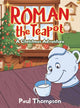 Book cover of: Roman the Teapot. By: Paul Thompson
