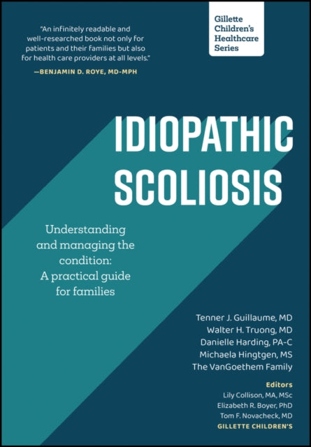 Book cover of: Idiopathic Scoliosis: Understanding and Managing the Condition. By: Tenner J. Guillaume