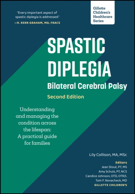 Book cover of: Spastic Diplegia - Bilateral Cerebral Palsy: Understanding and Managing the Condition across the Lifespan. By: Lily Collison