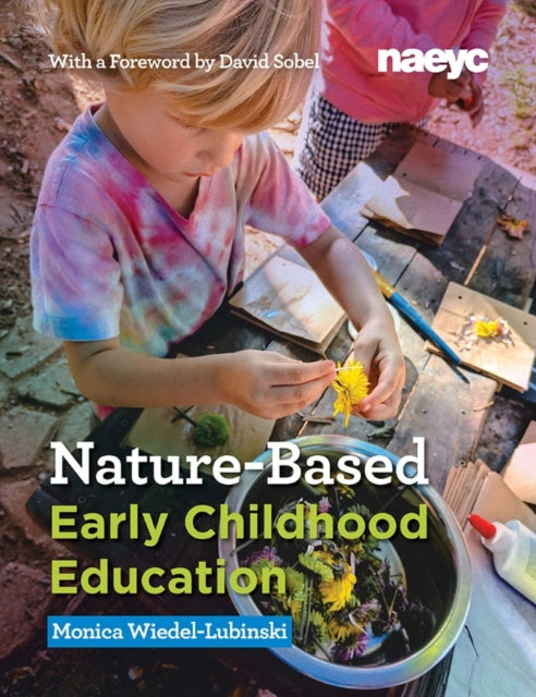 Book cover of: Nature-Based Early Childhood Education. By: Monica Wiedel-Lubinski