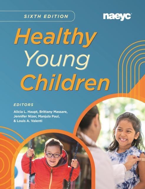 Book cover of: Healthy Young ChildrenSixth Edition. By: Alicia L. Haupt