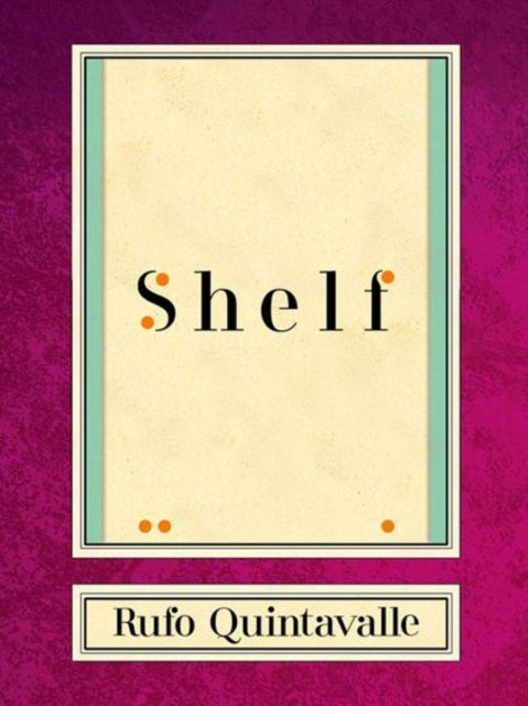 Book cover of: Shelf. By: Rufo Quintavalle