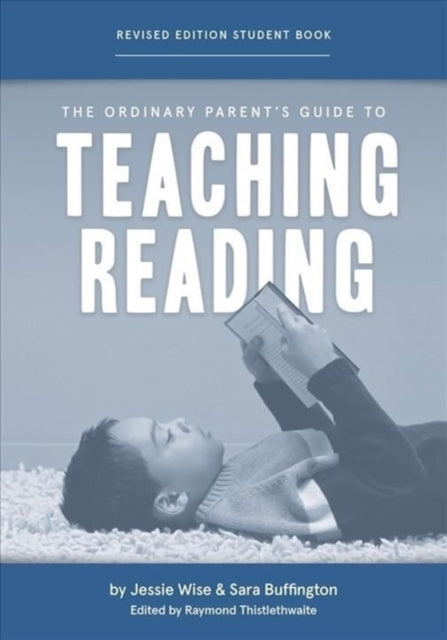 Book cover of: Ordinary Parent's Guide to Teaching Reading, Revised Edition Student Book. By: Jessie Wise