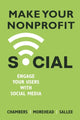 Book cover of: Make Your Nonprofit Social. By: Lindsay Chambers