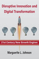 Book cover of: Disruptive Innovation and Digital Transformation. By: Marguerite L. Johnson