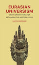 Book cover of: Eurasian Universism. By: Xantio Ansprandi