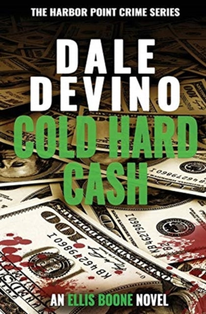 Book cover of: Cold Hard Cash. By: Dale DeVino