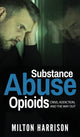 Book cover of: Substance Abuse Opioids