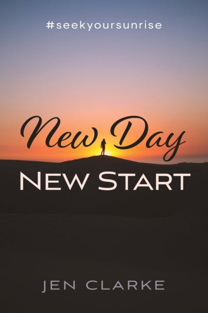 Book cover of: New Day, New Start. By: Jen Clarke