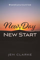 Book cover of: New Day, New Start. By: Jen Clarke