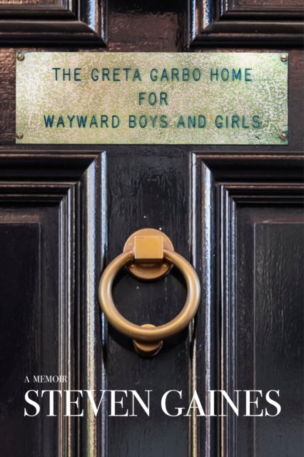 Book cover of: Greta Garbo Home for Wayward Boys and Girls. By: Steven Gaines