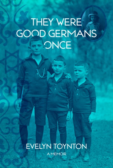 Book cover of: They Were Good Germans Once: A Memoir