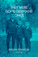 Book cover of: They Were Good Germans Once: A Memoir