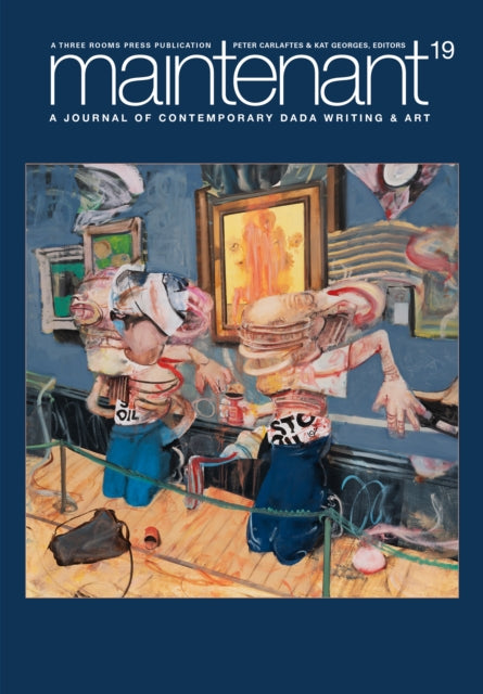 Book cover of: Maintenant 19: A Journal of Contemporary Dada Writing and Art