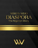 Book cover of: WHO'S WHO DIASPORA The Nigerian Story. By: Linda Anukwuem
