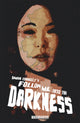 Book cover of: Follow Me Into the Darkness. By: Damian Connelly