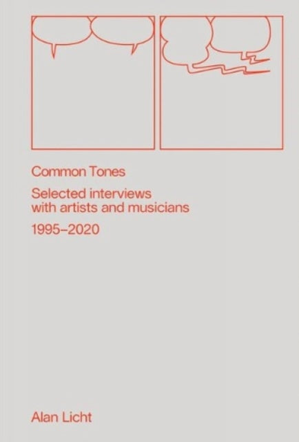 Book cover of: Common Tones: Selected Interviews with Artists and Musicians 1995–2020