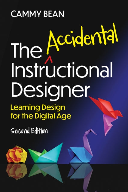 Book cover of: Accidental Instructional Designer, 2nd edition. By: Cammy Bean