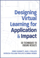 Book cover of: Designing Virtual Learning for Application and Impact. By: Jack Phillips