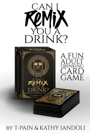 Can I Remix You a Drink? T-Pain's Ultimate Party Drinking Card Game for Adults, The Game